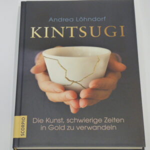Andrea Löhndorf: Kintsugi