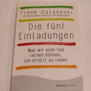 Frank Ostaseski: Die fünf Einladungen